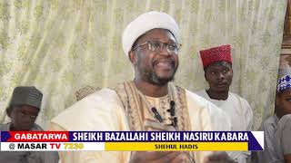 Sheikh Bazallahi  Sheikh Nasiru Kabara (Shehul Hadis)