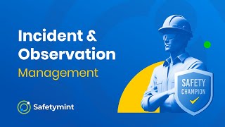 Incident and Observation Management System by Safetymint