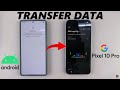 How To Transfer Data From Old Android To Google Pixel 10 Pro