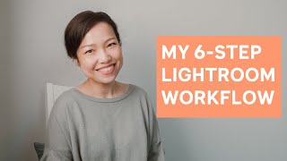 How to Post Process Fast | My 6-Step Adobe Lightroom Workflow