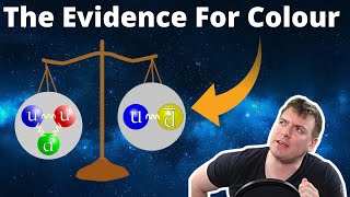What Is The Evidence for Colour Charge In Particle Physics? 🎨