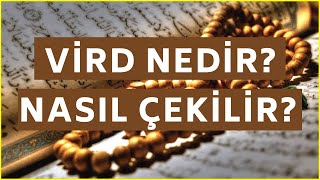 Vird Nedir Nasıl Çekilir? Vird Çekmek Hakkında 6 Husus