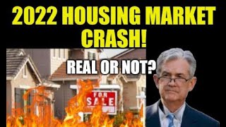2022 HOUSING MARKET CRASH, REAL OR NOT? ARE HOME PRICES ABOUT TO COLLAPSE?, REAL ESTATE RECESSION