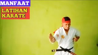 MANFAAT MENGIKUTI LATIHAN KARATE