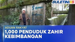 ADUAN RAKYAT | Bimbang Ban Banjir Pecah Lagi, Penduduk Gesa Dibaiki Segera