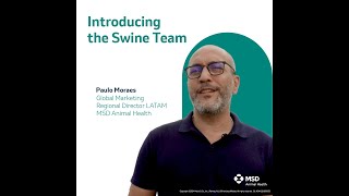 MSD Animal Health Introducing the Swine Team: Paulo Moraes