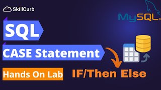 Learn Case Statements in SQL | Conditional Logic in SQL