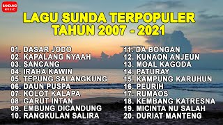 Lagu Sunda Terpopuler Tahun 2007 sd 2021 [Official Audio]
