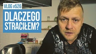 Dlaczego tyle straciłem!?/ VLOG #526