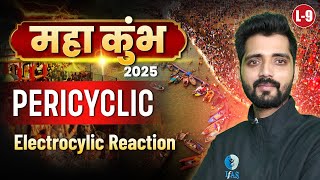 CSIR NET Pericyclic Electrocyclic Reaction | CSIR NET महाकुंभ 2025 | L9 | IFAS