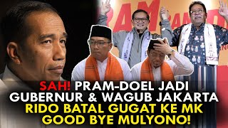 SAH! PRAM-DOEL JADI GUBERNUR & WAGUB JAKARTA. RIDO BATAL GUGAT KE MK. GOOD BYE MULYONO!