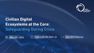 Webinar | Safeguarding Civilian Digital Ecosystems: Advancing Security, Trust, and Resilience