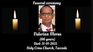 Funeral ceremony of Valerian Moras (66 years)01-02-2024, Holy Cross Church, Taccode.