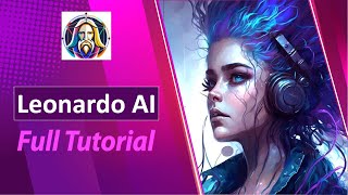 Leonardo AI Tutorial (Complete Guide) │Ai Hipe