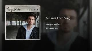 Morgan wallen redneck love song