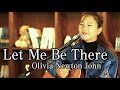 Let Me Be There(Olivia Newton John)_ latest version / Covered by Singer Lee Ra Hee(lyrics)