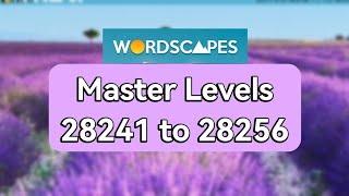 Wordscapes MASTER levels 28241 to 28256 MARATHON gameplay | Answers | Solutions