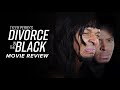 Tyler Perry's Divorce in the Black Movie Review