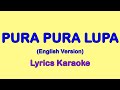 Pura Pura Lupa (English Version) - Mahen Lyrics KARAOKE Lirik