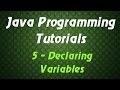 Java Programming Tutorials - 5 - Declaring Variables