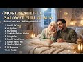 Relaxing Islamic Songs for Peaceful Heart 🕊️ Full Salawat Album