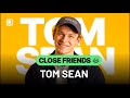 Tom Sean: V 19 jsem přestal pít, bál jsem se že na Eurovizi nejsem dost vyspělý (CLOSE FRIENDS)