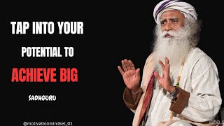 Tap Into Your Inner Potential |Sadhguru Spiritual Awakening | Motivation Mindset | Sadhguru