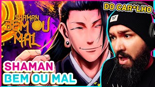 Shaman - Bem ou Mal (Jujutsu Kaisen) | REACT - REAÇÃO | Música Geek