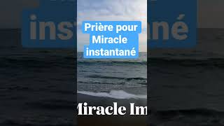 Prière Pour un Miracle Immédiat￼ [extrait]