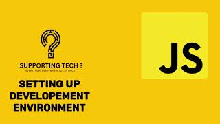 JAVASCRIPT - SETTING UP DEVELOPMENT ENVIRONMENT (01 - a)