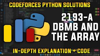 2193A | DBMB and the Array | Codeforces Python Solutions | Explanation + Walkthrough