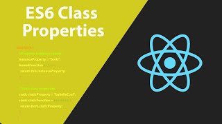 React JS - ES6 Class Properties