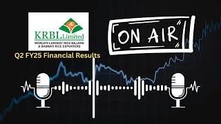 KRBL Ltd Q2 FY25 Financial Results: Strong Performance \u0026 Key Insights