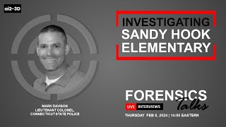 Investigating Sandy Hook Elementary School Forensics Talks Ep 98 Ft Mark Davison Csi