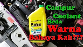 Coolant Prestone Di Campur Beda Warna | Apakah Boleh Air Radiator Biru di Campur Hijau