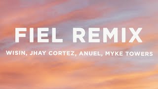 Wisin, Jhay Cortez, Anuel - Fiel Remix (Letra/Lyrics) ft. Myke Towers, Los Legendarios