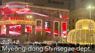 2021 Myeong-dong Shinsegae dept.| 明洞/南大門 新世界百貨店 イルミネーション映像 | 명동 신세계백화점 본점 크리스마스 영상