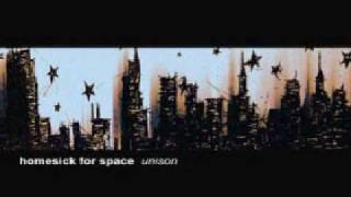 Homesick For Space - Unison