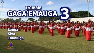 Itūmālō GAGAEMAUGA 3 : Lāuga, Siva \u0026 Taualuga