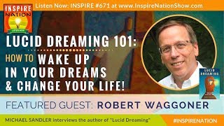 🌟 ROBERT WAGGONER: Lucid Dreaming for Beginners – How to Wake Up in Your Dreams & Change Your Life!