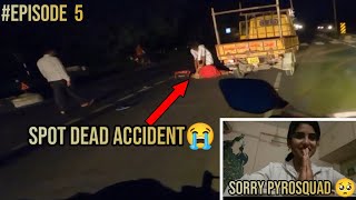 Spot dead💔| epi 5✨| accidents in highways😢| drive safe🙏🏻| #pyrosquad