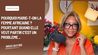 PK LA FEMME AFRICAINE EST CHOISIE POUR LE MARIAGE ? #femmenoire #podcast #couple