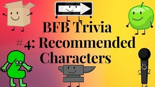 BFB Trivia #4: Recommended Characters