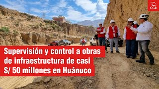 Contraloría TV | Supervisión y control a obras de infraestructura de casi S/ 50 millones en Huánuco