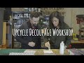 Julia Bradbury & Max McMurdo Upcycle Decoupage Workshop