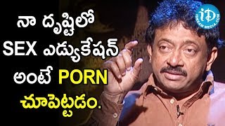 Director Ram Gopal Varma About Sex Education | Ramuism 2nd Dose