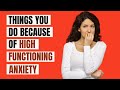 10 Things High Functioning Anxiety Makes You Do