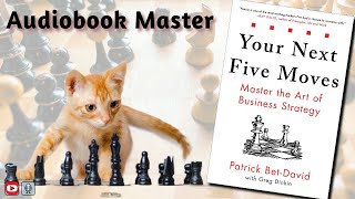 Your Next Five Moves Best Audiobook Summary by Patrick Bet David