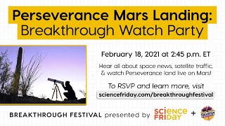Perseverance Mars Landing: Breakthrough Watch Party