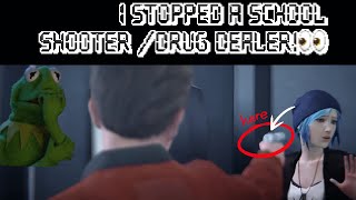 I STOPPED A SCHOOL SHOOTER!/LIFE IS Strange EP1/She can Reverse Time!